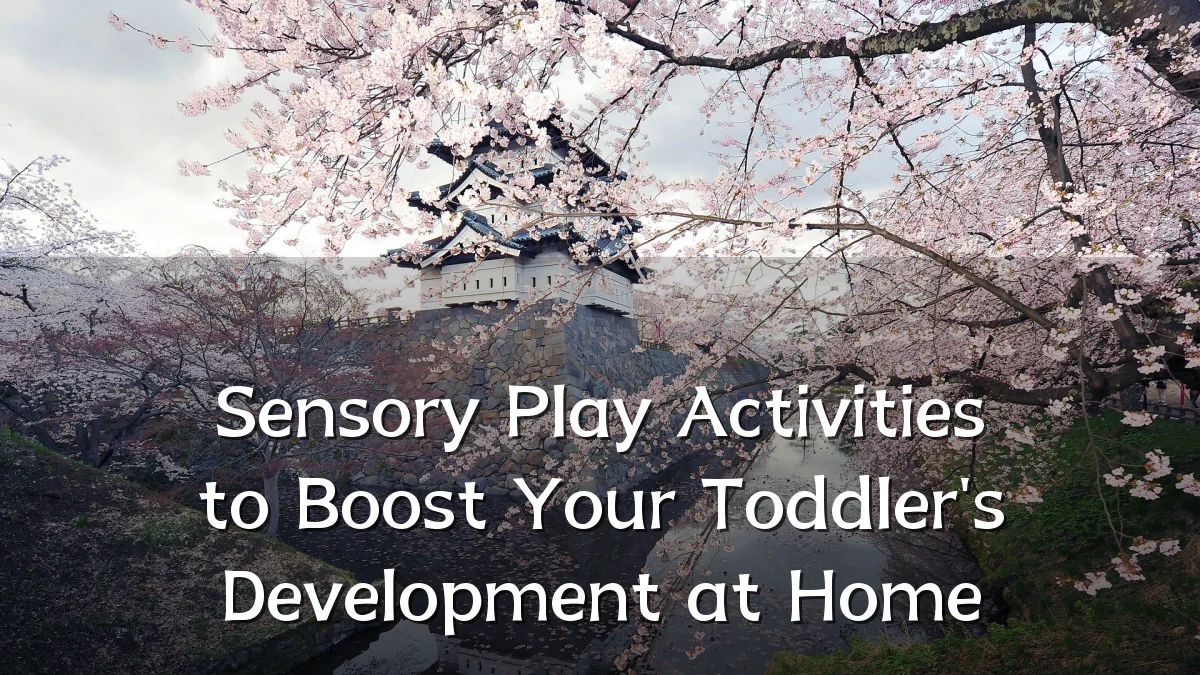 Sensory Play Activities to Boost Your Toddler's Development at Home